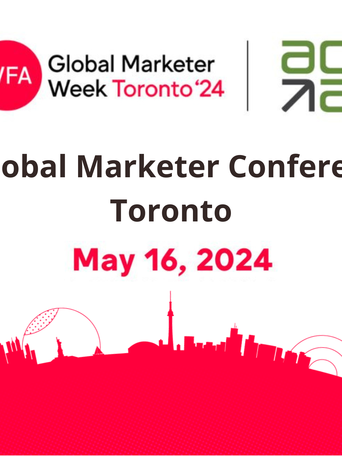 Global marketer conference Toronto May 16 2024