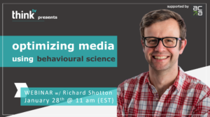 Thinktv présente : La science du comportement au service des placements média | Webinaire animé par Richard Shotton, 28 janvier à 11 h HE.