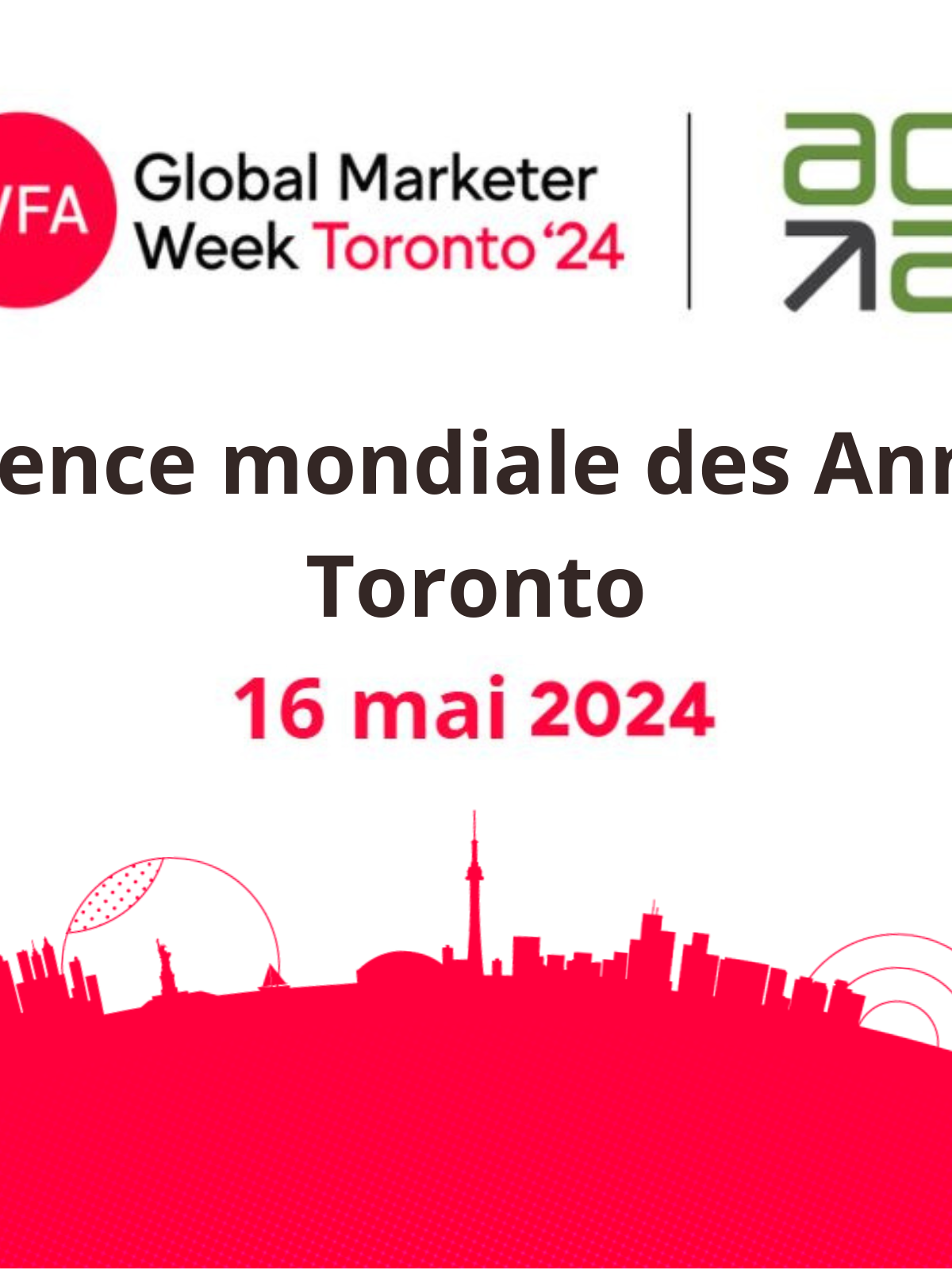 conference mondiale des annonceurs Toronto 16 mai 2024 FR