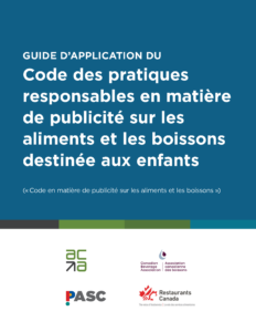 Guide d'Application du Code des pratiques responsables en matière de publicité sur les aliments et les boissons destinée aux enfants